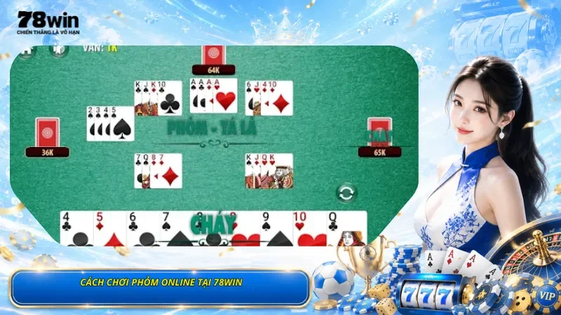Cách Chơi Phỏm Online Tại 78Win